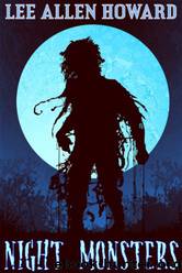 Night Monsters by Lee Allen Howard