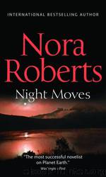 Night Moves by Nora Roberts