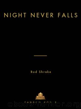 Night Never Falls by Edwin Shrake