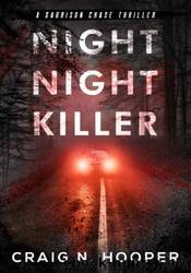 Night Night Killer by Craig N. Hooper