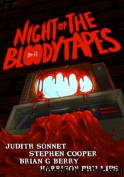 Night Of The Bloody Tapes by Harrison Phillips