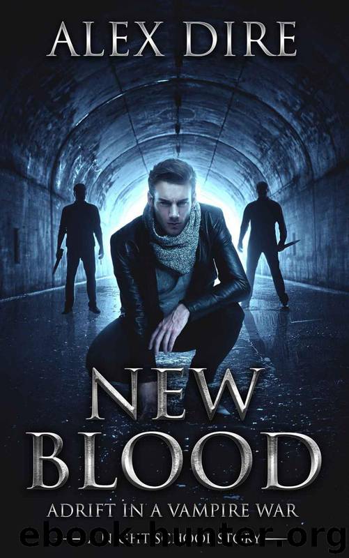 Night School (Book 0): New Blood [Adrift in a Vampire War] by Dire Alex