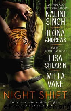 Night Shift by Nalini Singh & Ilona Andrews & Lisa Shearin & Milla Vane