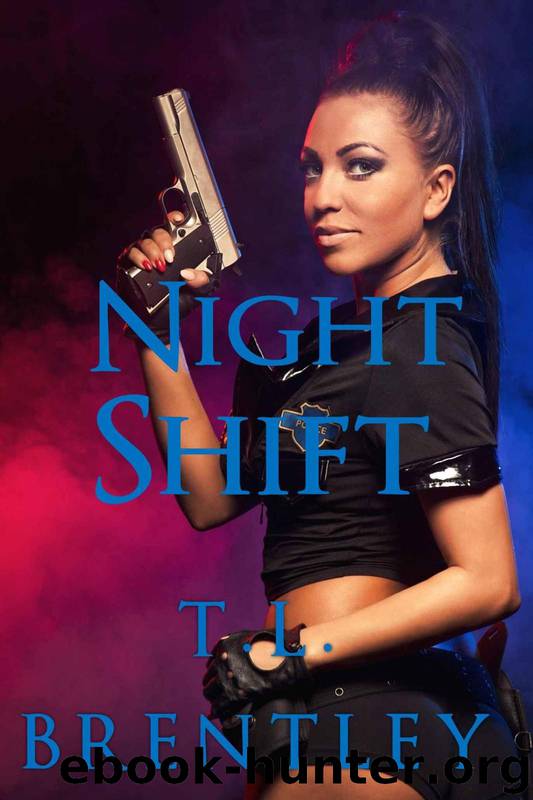 Night Shift by T. L. Brentley