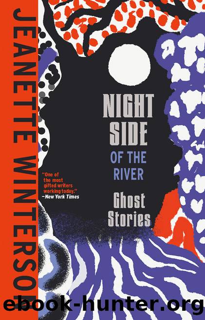 Night Side of the River by Jeanette Winterson