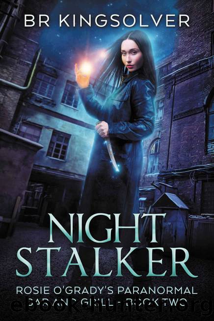 Night Stalker: An Urban Fantasy (Rosie O'Grady's Paranormal Bar and Grill Book 2) by BR Kingsolver