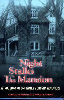 Night Stalks The Mansion: A True Story Of One Family's Ghostly Adventure by Constance Westbie & Harold Cameron