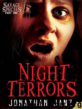 Night Terrors: Savage Species, Book 1 by Jonathan Janz