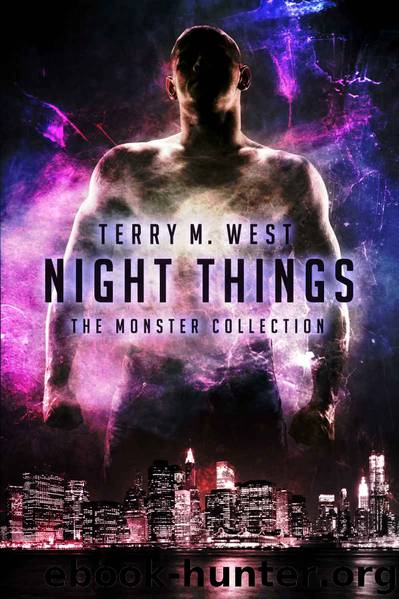 Night Things: The Monster Collection by West Terry M