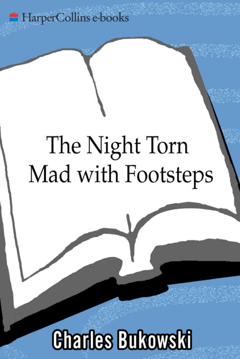 Night Torn Mad With Footsteps : New Poems by Charles Bukowski