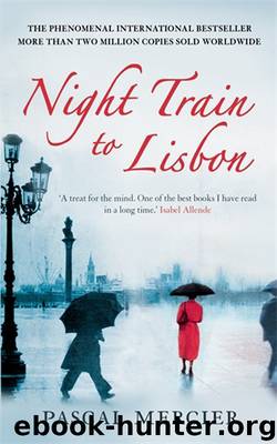 Night Train to Lisbon by Pascal Mercier Barbara Harshav