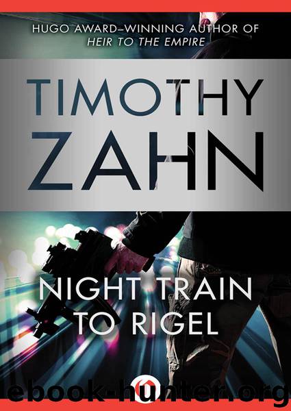 Night Train to Rigel (Quadrail Book 1) by Zahn Timothy