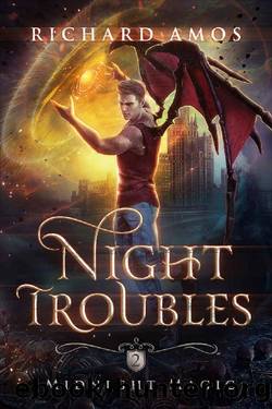 Night Troubles (Midnight Magic Book 2) by Richard Amos