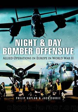 Night and Day Bomber Offensive: Allied Airmen in World World II Europe (Pen and Sword Large Format Aviation Books) by Philip Kaplan