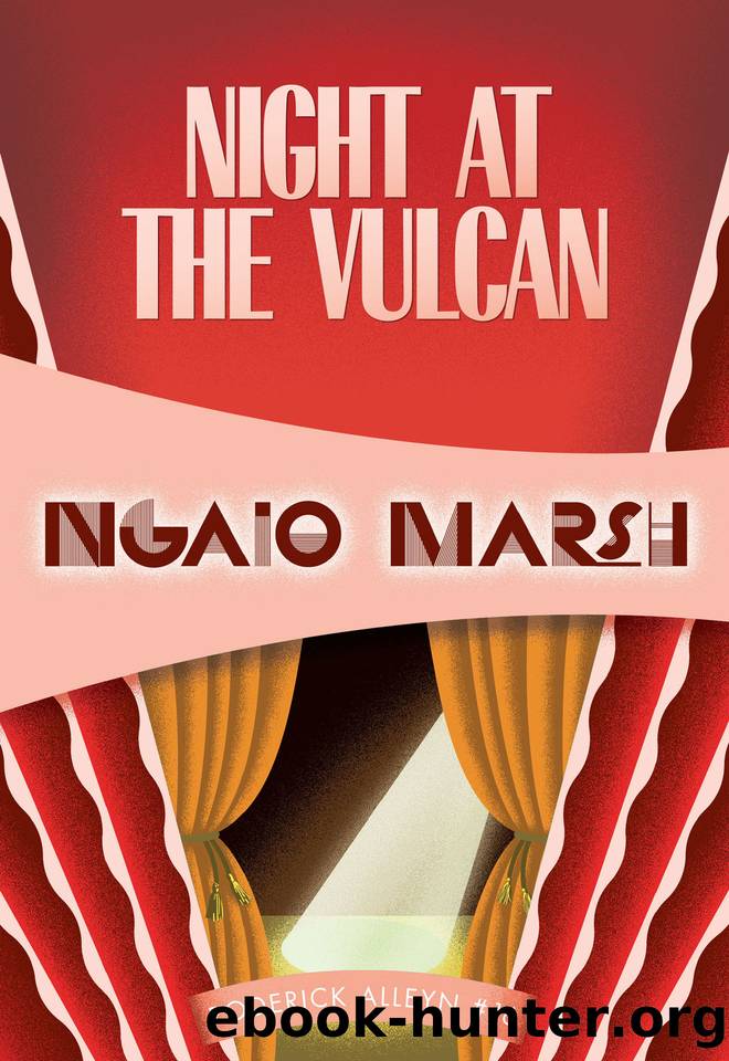 Night at the Vulcan: Inspector Roderick Alleyn #16 by Marsh Ngaio
