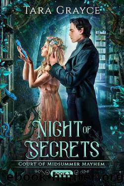 Night of Secrets: Court of Midsummer Mayhem Book 2 by Tara Grayce