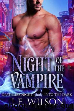 Night of the Vampire (Deathless Night - Into the Dark Book 1) by L.E. Wilson