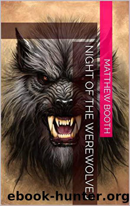 Night of the Werewolves by Matthew Booth
