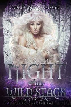 Night of the Wild Stags: A Reverse Harem Romance by Golden Angel