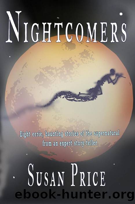 Nightcomers by Susan Price
