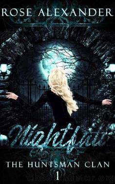 Nightfall (The Huntsman Clan Book 1) by Rose Alexander
