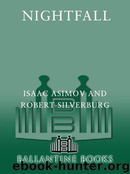 Nightfall by Asimov Isaac & Silverberg Robert