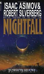 Nightfall by Isaac Asimov;Robert Silverberg