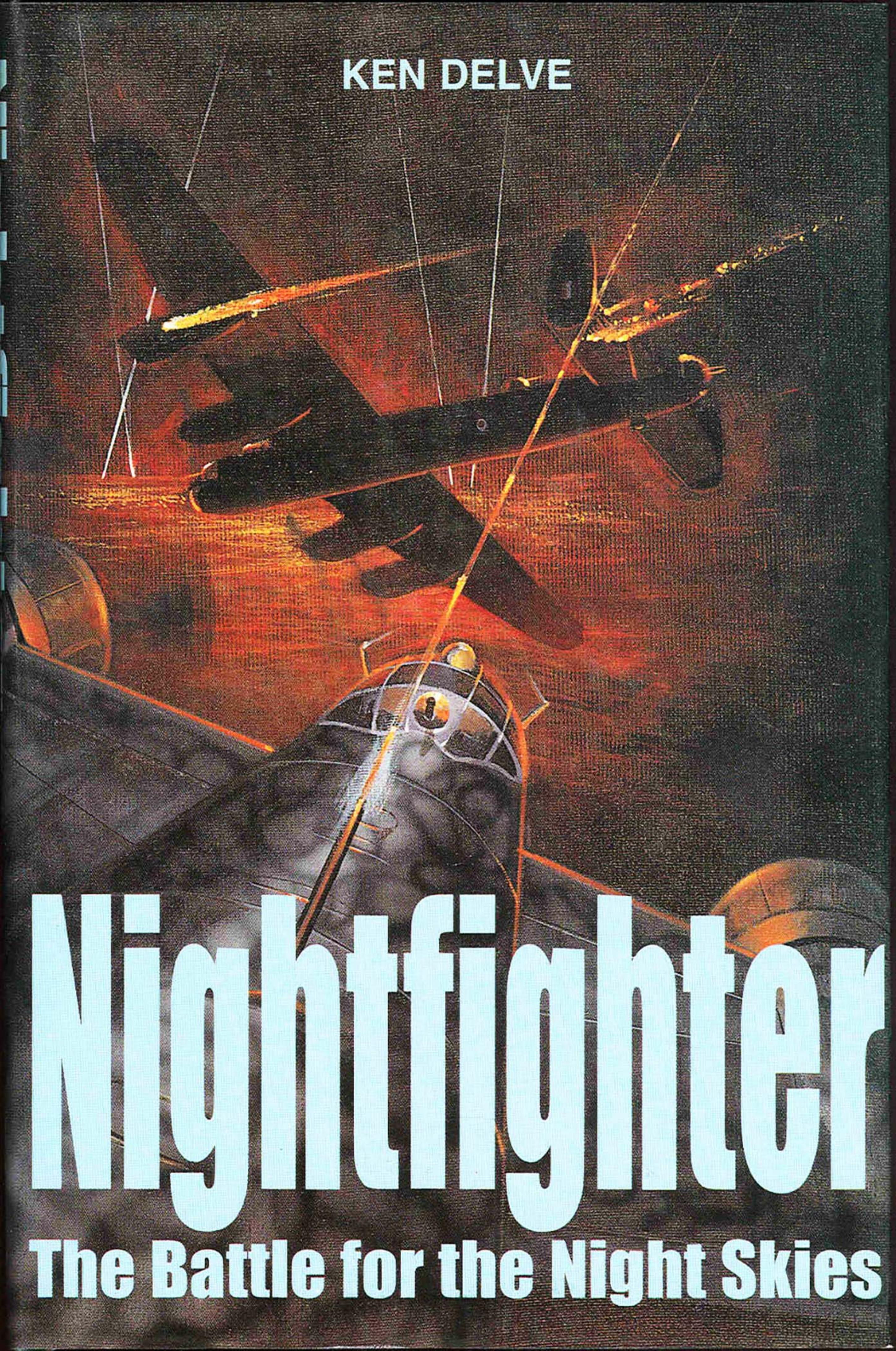Nightfighter: The Battle for the Night Skies by Unknow