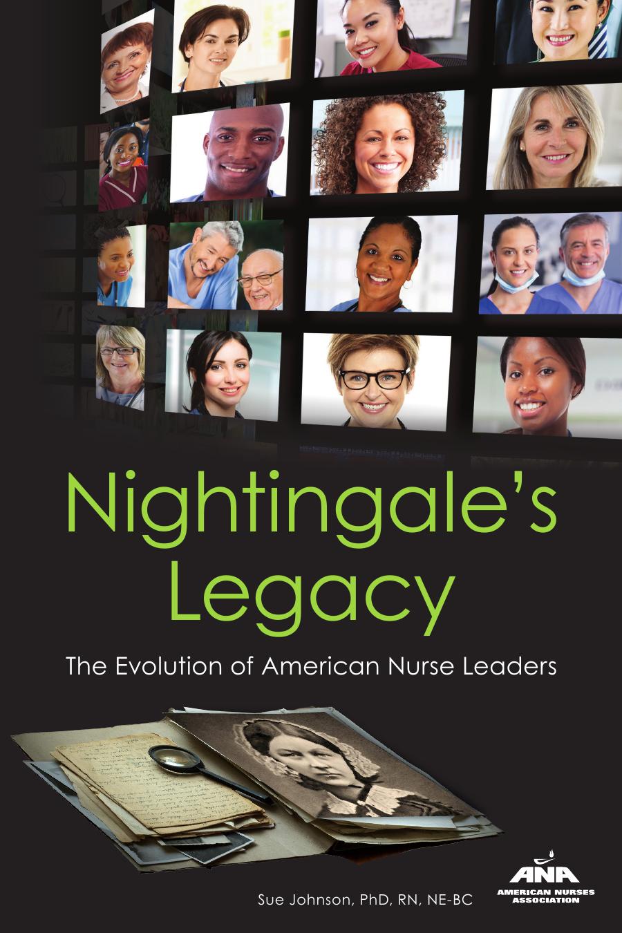 Nightingale's Legacy : The Evolution of American Nurse Leaders by Unknow