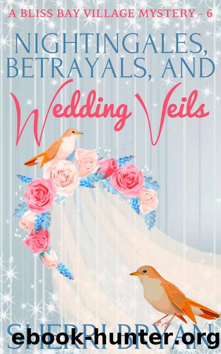 Nightingales, Betrayals and Wedding Veils by Sherri Bryan