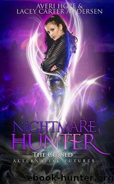 Nightmare Hunter_The Cursed by Averi Hope & Lacey Carter Andersen