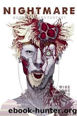 Nightmare Magazine, Issue 121 (October 2022) by Wendy N. Wagner