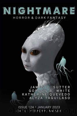 Nightmare Magazine, Issue 124 (January 2023) by Wendy N. Wagner