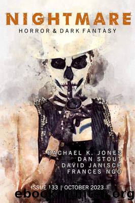 Nightmare Magazine, Issue 133 (October 2023) by Wendy N. Wagner