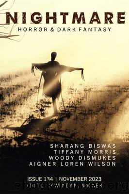 Nightmare Magazine, Issue 134 (November 2023) by Wendy N. Wagner