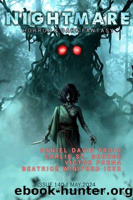 Nightmare Magazine, Issue 140 (May 2024) by Wendy N. Wagner