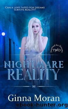 Nightmare Reality by Ginna Moran