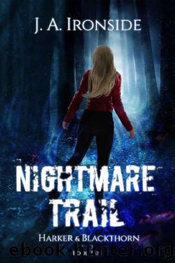 Nightmare Trail: An Urban Fantasy Thriller: (Harker & Blackthorn - Book Ten) by J.A. Ironside