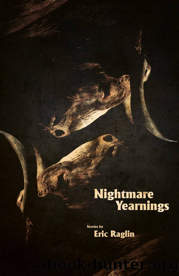 Nightmare Yearnings by Eric Raglin