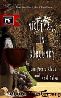 Nightmare in Burgundy by Jean-Pierre Alaux & Noël Balen