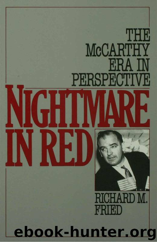 Nightmare in Red: The McCarthy Era in Perspective by Richard M. Fried