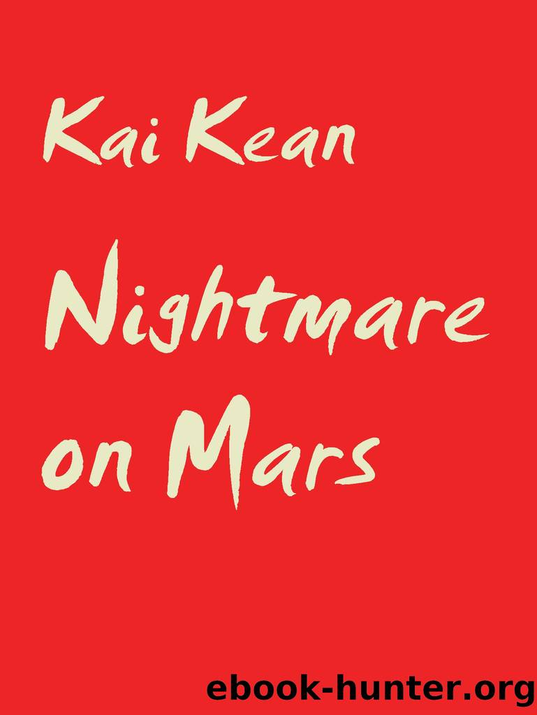 Nightmare on Mars by Kai Kean