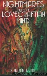 Nightmares From a Lovecraftian Mind by Jordan Krall