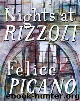 Nights At Rizzoli by Felice Picano