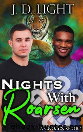 Nights With Roarsen: Chosen Short by J. D. Light