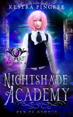 Nightshade Academy Episode 4: Den of Demons by Kestra Pingree