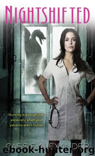 Nightshifted by Cassie Alexander