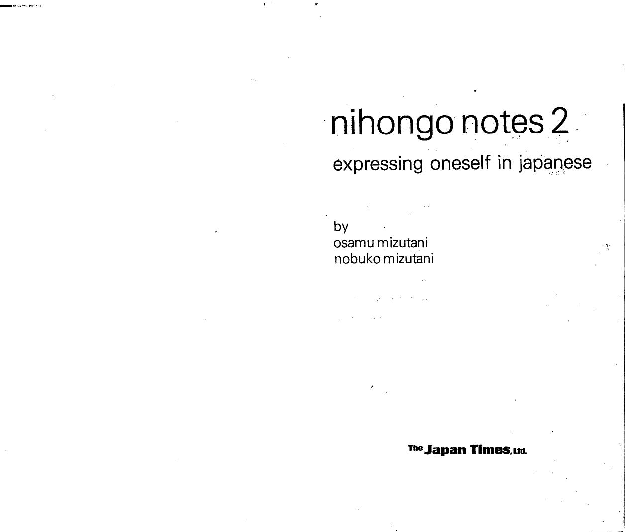 Nihongo notes, 2 : expressing oneself in Japanese by Osamu Mizutani; Nobuko Mizutani