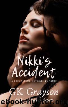 Nikki's Accident: A First-Time Hotwife Romance (Nikki's Desire Book 1) by GK Grayson