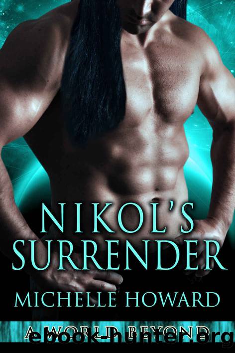 Nikol's Surrender (A World Beyond, #10) by Howard Michelle